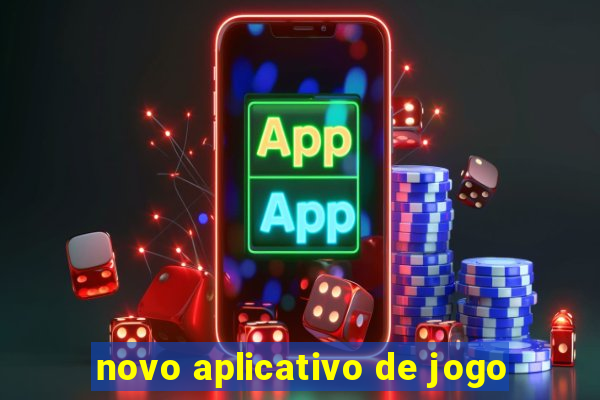 novo aplicativo de jogo